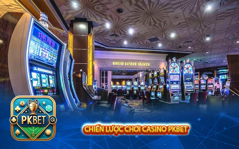 Chiến Lược Chơi Casino PKBet