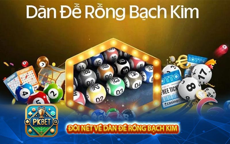 Đôi nét về dàn đề rồng bạch kim